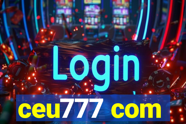 ceu777 com